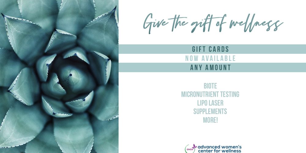 The Gift of Wellness: Gift Certificates Available Now to the Advanced Women’s Center for Wellness